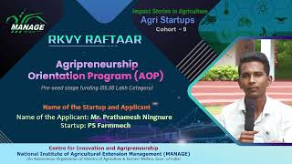 Cohort  9 II RKVYRAFTAAR II AOP II Agri Startups II Mr Prathamesh Ningnure II PS Farmmech [upl. by Jasun]