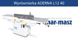 Wyrówniarka ADERNA L12 40  MarMasz  Woodworking Machines [upl. by Secunda]