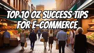 Unveiling the Top 10 Strategies for Ecommerce Success Down Under [upl. by Solita]