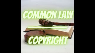 Copyright What is Common Law and proper way to do Copyright [upl. by Bremen]