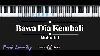 Bawa Dia Kembali  Mahalini KARAOKE PIANO  FEMALE LOWER KEY [upl. by Judd]