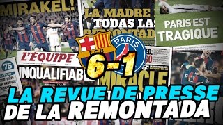 La folle revue de presse de lirréel BARÇAPSG 61  REMONTADA [upl. by Ahsinor]