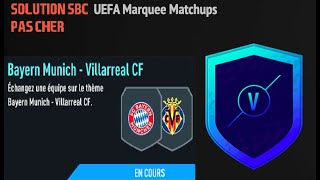 FIFA 22  SOLUTION SBC AFFICHES UEFA BAYERN MUNICH  VILLAREAL CF PAS CHER FACILE ET RAPIDE DCE [upl. by Barrie898]