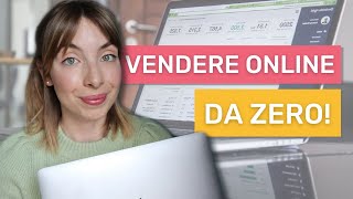 Come VENDERE ONLINE partendo DA ZERO  requisiti e obblighi fiscali [upl. by Tingey]