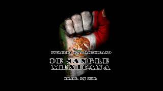 Kumbia Rap Mexicano quotDe sangre Mexicanaquot Prod Dj ZiR [upl. by Beth901]