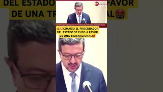 🫵🏽🤯CUANDO EL PROCURADOR DEL ESTADO SE PUSO A FAVOR DE UNA TRASNACIONAL🤬 historiaviva [upl. by Bartolomeo]