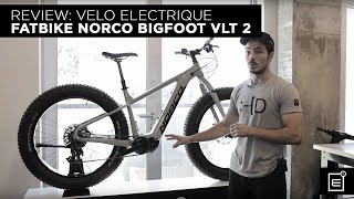 REVIEW Velo Electrique Fatbike Norco Bigfoot VLT 2  E2 Sport Montreal Expert en Ebike [upl. by Ynehpets453]