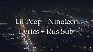 Lil Peep Nineteen Lyrics  Rus Sub [upl. by Raknahs995]