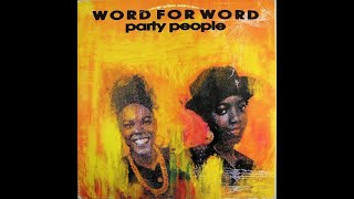 Word for Word  Party People [upl. by Halivah]