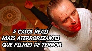 5 Casos Reais mais Aterrorizantes que filmes de Terror [upl. by Lubow]