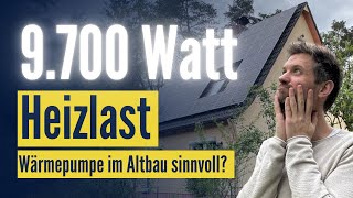 Kann ich meinen Altbau mit Wärmepumpe beheizen Heizlastberechnung in der Praxis mit SHK Info [upl. by Jessalyn840]