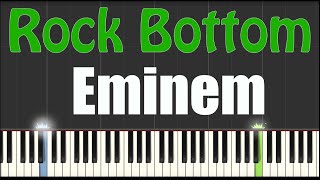 Rock Bottom  Eminem  Piano Tutorial [upl. by Peery]