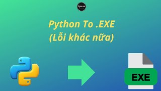 Python To EXE Sửa Lỗi Bật Lên Rồi Tắt Cách Khắc Phục Khi Script Python Báo Lỗi [upl. by Ardeid248]