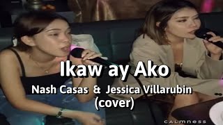 Ikaw ay Ako  Nash Casas amp Jessica Villarubin cover [upl. by Stoops324]