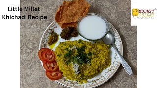 Little Millet Khichdi Recipe  मिलेट खिचड़ी कृति  Pulav Recipe  Millet Recipe  श्रीधान्य कृति [upl. by Pega335]