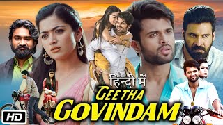 Geetha Govindam Full Movie Hindi Dubbed  Vijay Devarakonda  Rashmika Mandanna  Story Explanation [upl. by Keefe629]