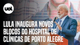 🔴 Lula ao vivo Presidente inaugura novos blocos do Hospital das Clínicas de Porto Alegre acompanhe [upl. by Rasaec500]