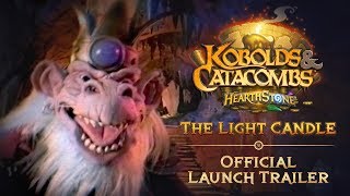 Hearthstone “The Light Candle” Official Kobolds amp Catacombs Launch Trailer [upl. by Delamare]