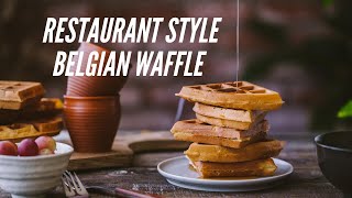 Restaurant Style Belgian Waffles  HOW TO make CRISPY and LIGHT waffles recipe  Homemade amp Easy [upl. by Gaeta]