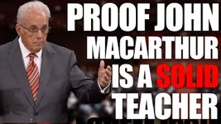 Proof John MacArthur is a Solid Teacher [upl. by Eerahs]