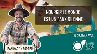 On sen fout de nourrir le monde  Jean Martin Fortier [upl. by Dorene]