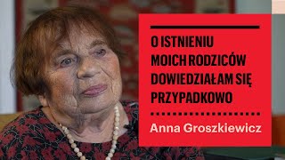 Anna Groszkiewicz  O istnieniu moich rodziców dowiedziałam się przypadkowo [upl. by Natiha]