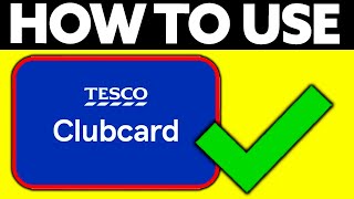 How To Use Tesco Clubcard 2024  Full Guide [upl. by Yatnwahs]