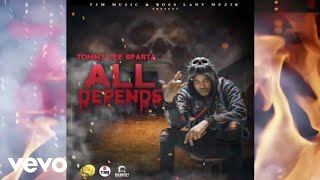 Tommy Lee Sparta  All Depends Official Audio [upl. by Nevai]