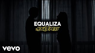 Equaliza  Adulteress Official Lyric Video [upl. by Aveneg]