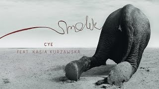 Smolik  Cye feat Kasia Kurzawska Official Audio [upl. by Kellyann]