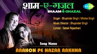 राहों पे नज़र रखना  Raahon Pe Nazar Rakhna  Bhupinder Singh  Mitalee Singh Special  Ghazal [upl. by Liban387]