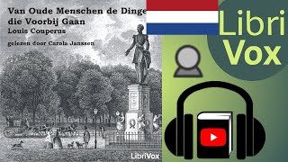 Van Oude Menschen de Dingen die Voorbij Gaan by Louis COUPERUS  Full Audio Book [upl. by Conley]