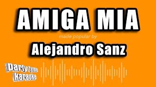 Alejandro Sanz  Amiga Mia Versión Karaoke [upl. by Aohsoj]