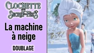 Clochette et le Secret des Fées  La machine à Neige Fandub [upl. by Riess]