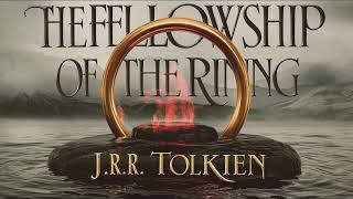 The Lord of the Rings The Fellowship of the Ring  Part 1 Audiobook [upl. by Aztin780]