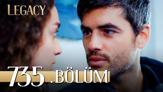 Emanet 735 Bölüm  Legacy Episode 735 [upl. by Wallraff]