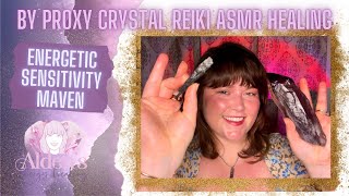 By Proxy Crystal Reiki ASMR Healing  Energetic Sensitivity Maven  Energetic Imprint FREE quiz [upl. by Rie]