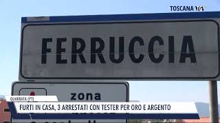 20240417 QUARRATA PT  FURTI IN CASA 3 ARRESTATI CON TESTER PER ORO E ARGENTO [upl. by Rukna]