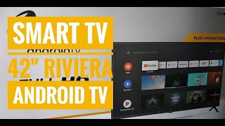 SMART TV 42quot RIVIERA ANDROID TV [upl. by Dniren]