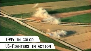 USFighters strafing on German land 1945 in color [upl. by Dleifrag654]