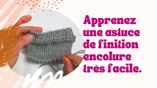 Astuce tricot  Donner de la tenue à son encolure tricot Base pour cotes 11 [upl. by Aimek708]