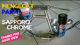 Cara mengecat seperti efek chrome menggunakan SAPPORO CHROME  Sapporo Paint [upl. by Ttej916]