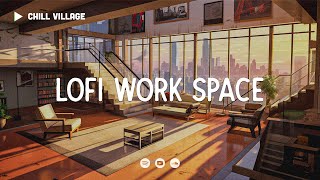 Lofi Work Space 📂 Deep Focus StudyWork Concentration chill lofi hip hop beats [upl. by Demetra]