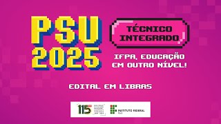 PSU 2025  Técnico Integrado  Edital em Libras [upl. by Lleksah]