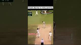 Ishant sharma vs ricky ponting 🏏🏏  ishantsharma rickypointing cricketvideo shorts 1million [upl. by Munn]