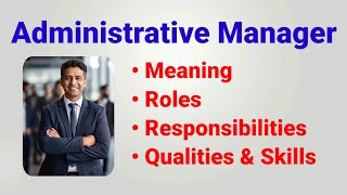 Administrative manager job description  admin manager roles and responsibilities  qualities [upl. by Eellah]