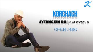 Tesfalem Arefayne  Korchach  Aytdingixin do  New Eritrean Music 2018   Official Music Video [upl. by Oskar]