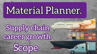 Material Planner Job role  Career scope Supply chain jobs [upl. by Adnowal]