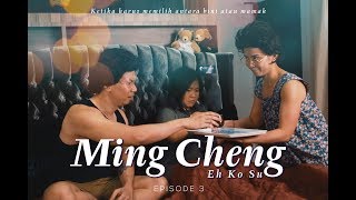 SEASON 01 EPISODE 03 MING CHENG EH KO SU KASUR PUNYA CERITA [upl. by Erret]