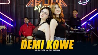 ARLIDA PUTRI FEAT DIKE SABRINA  DEMI KOWE Official Live Music Video [upl. by Kreindler328]